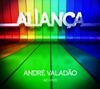 André Valadão – Letras e Cifras do CD “Aliança”
