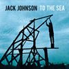 Música - To The Sea - Jack Johnson 
